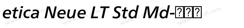 etica Neue LT Std Md字体转换 etica Neue LT Std Md字体转换